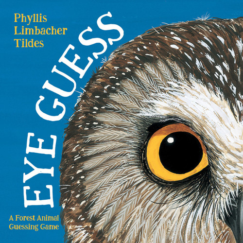Eye Guess: A Forest Animal Guessing Game book cover by Phyllis Limbacher Tildes