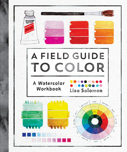 A Field Guide to Color: A Watercolor Workbook book cover by Lisa Solomon