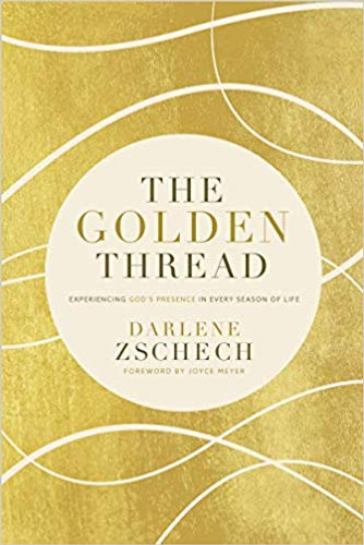 The Golden Thread: Experiencing God's Presence in Every Season of Life Cover