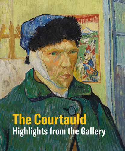 The Courtauld: Highlights book cover by Ernst Vegelin van Claerbergen, Karen Serres, Alexandra Gerstein, Barnaby Wright, Ketty Gottardo