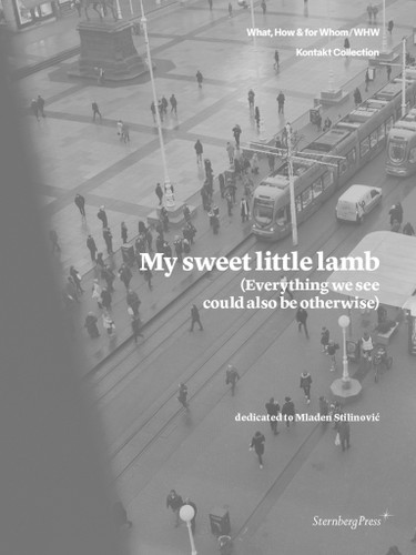 My Sweet Little Lamb (Everything We See Could Also Be Otherwise) book cover by 