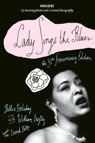 Lady Sings the Blues: The 50th-Anniversay Edition with a Revised Discography (Harlem Moon Classics) book cover by Billie Holiday, William Dufty