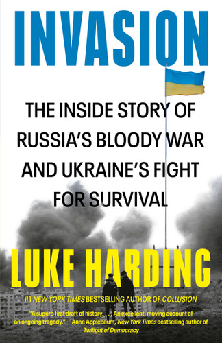 Invasion: The Inside Story of Russia's Bloody War and Ukraine's Fight for Survival book cover by Luke Harding
