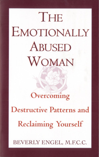 The Emotionally Abused Woman: Overcoming Destructive Patterns and Reclaiming Yourself book cover by Beverly Engel, M.F.C.C.