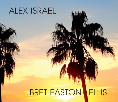 Alex Israel Bret Easton Ellis book cover by Michael Tolkin