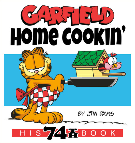 Garfield Home Cookin': His 74th Book (Garfield) book cover by Jim Davis