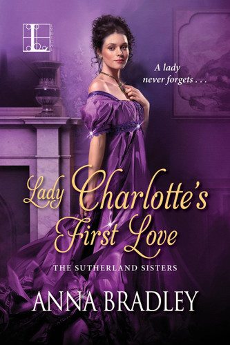Lady Charlotte's First Love (The Sutherlands) book cover by Anna Bradley