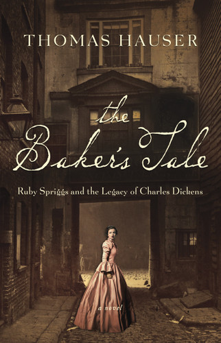 The Baker's Tale: Ruby Spriggs and the Legacy of Charles Dickens book cover by Thomas Hauser