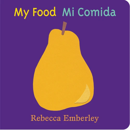 My Food/ Mi Comida book cover by Rebecca Emberley