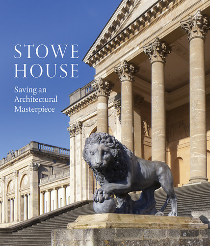 Stowe House: Saving an Architectural Masterpiece book cover by Nick Morris