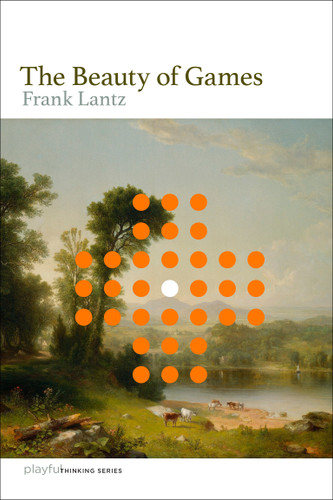 The Beauty of Games (Playful Thinking) book cover by Frank Lantz