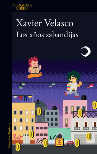Los años sabandijas / The Scoundrel Years book cover by Xavier Velasco