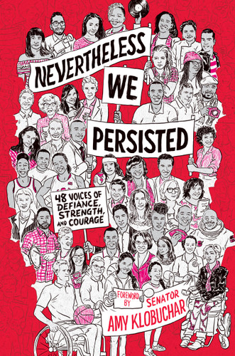 Nevertheless, We Persisted: 48 Voices of Defiance, Strength, and Courage book cover by 