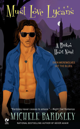 Must Love Lycans: A Broken Heart Novel (Broken Heart Vampires) book cover by Michele Bardsley