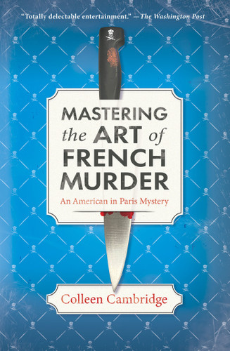 Mastering the Art of French Murder: A Charming New Parisian Historical Mystery (An American In Paris Mystery) book cover by Colleen Cambridge