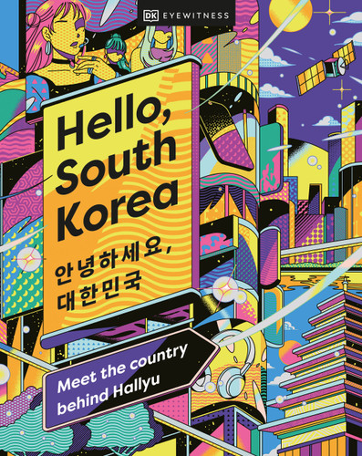 Hello, South Korea: Meet the Country Behind Hallyu book cover by DK Travel