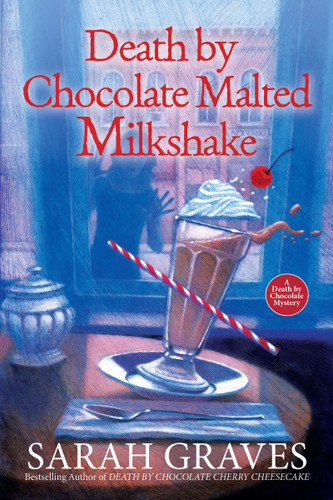 Death by Chocolate Malted Milkshake (A Death by Chocolate Mystery) book cover by Sarah Graves