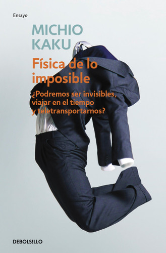 Física de lo imposible / Physics of the Impossible book cover by Michio Kaku