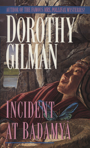 Incident at Badamaya: A Novel book cover by Dorothy Gilman