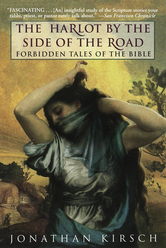 The Harlot by the Side of the Road: Forbidden Tales of the Bible book cover by Jonathan Kirsch
