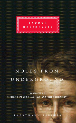 Notes from Underground: Introduction by Richard Pevear (Everyman's Library Classics Series) book cover by Fyodor Dostoevsky