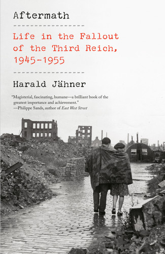 Aftermath: Life in the Fallout of the Third Reich, 1945-1955 book cover by Harald Jähner