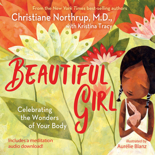 Beautiful Girl: Celebrating the Wonders of Your Body book cover by Christiane Northrup, M.D., Kristina Tracy