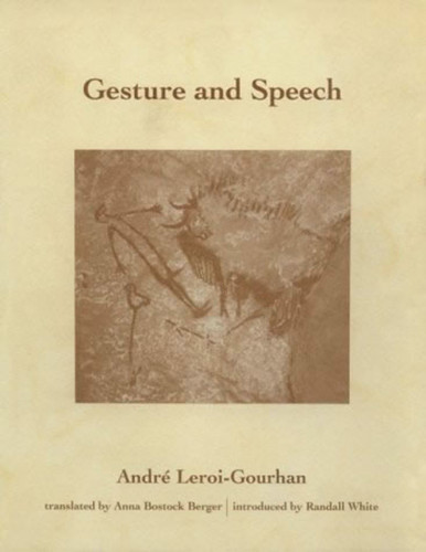 Gesture and Speech (October Books) book cover by Andre Leroi-Gourhan
