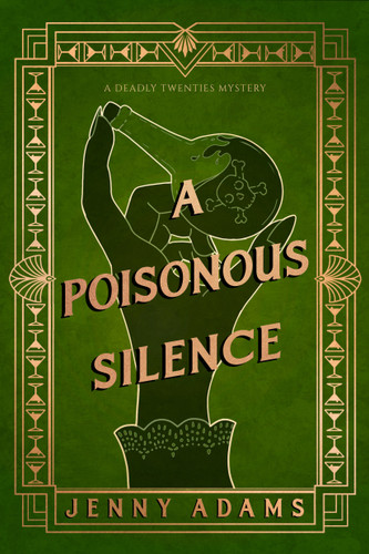 A Poisonous Silence (A Deadly Twenties Mystery) book cover by Jenny Adams