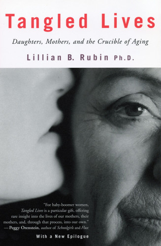 Tangled Lives: Daughters, Mothers and the Crucible of Aging book cover by Lillian Rubin