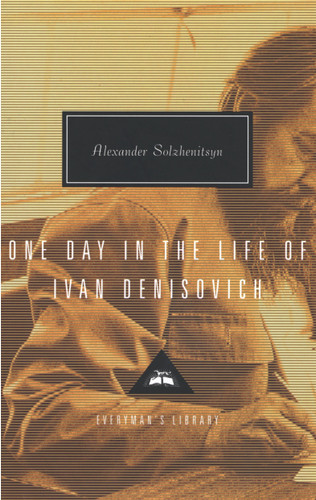 One Day in the Life of Ivan Denisovich: Introduction by John Bayley (Everyman's Library Contemporary Classics Series) book cover by Alexander Solzhenitsyn