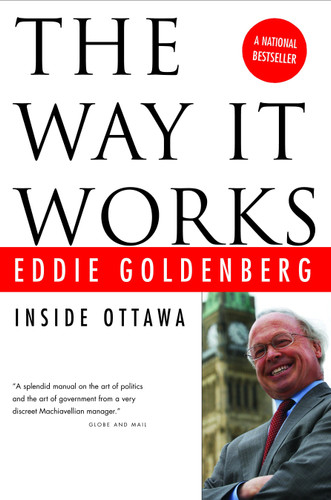 The Way It Works: Inside Ottawa book cover by Eddie Goldenberg