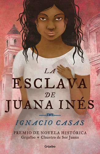 La esclava de Juana Inés / Juan Inés's Slave book cover by Ignacio Casas