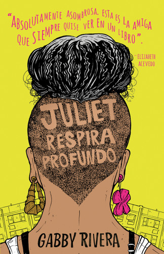 Juliet respira profundo / Juliet Takes a Breath book cover by Gabby Rivera