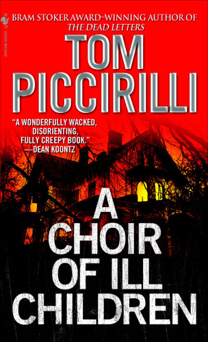 A Choir of Ill Children: A Novel book cover by Tom Piccirilli