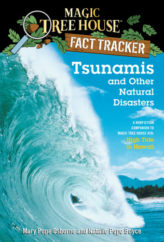 Tsunamis and Other Natural Disasters: A Nonfiction Companion to Magic Tree House #28: High Tide in Hawaii (Magic Tree House Fact Tracker) book cover by Mary Pope Osborne, Natalie Pope Boyce