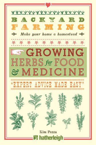 Backyard Farming: Growing Herbs for Food and Medicine (Backyard Farming) book cover by Kim Pezza