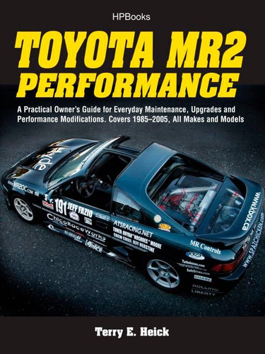 Toyota MR2 Performance HP1553: A Practical Owner's Guide for Everyday Maintenance, Upgrades and Performance Modifications. Covers 1985-2005, All Makes and Models book cover by Terrell Heick