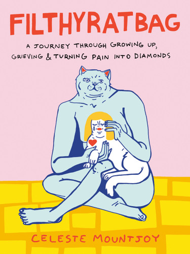 Filthyratbag: A Journey Through Growing Up, Grieving & Turning Pain into Diamonds book cover by Celeste Mountjoy