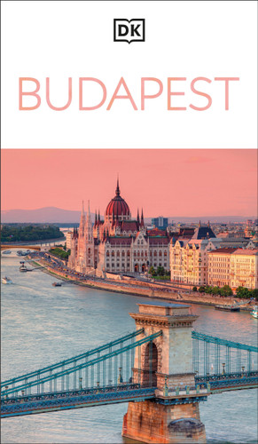DK Budapest: Must-See Sights. Culture & History. Detailed Maps & Tours. Covers Castle Hill, Jewish Quarter, & mor (Travel Guide) book cover by DK Travel