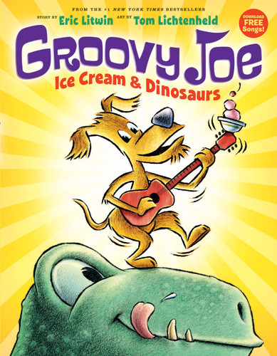 Ice Cream & Dinosaurs (Groovy Joe #1) (Groovy Joe) book cover by Eric Litwin
