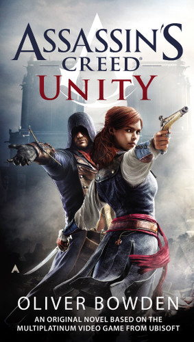 Assassin's Creed: Unity (Assassin's Creed) book cover by Oliver Bowden
