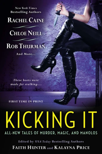 Kicking It book cover by Faith Hunter, Kalayna Price