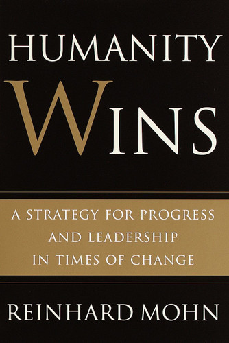 Humanity Wins: A Strategy for Progress and Leadership in Times of Change book cover by Reinhard Mohn