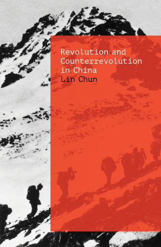 Revolution and Counterrevolution in China book cover by Lin Chun