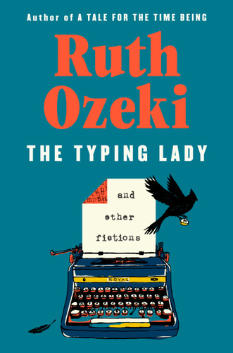 The Typing Lady: And Other Fictions book cover by Ruth Ozeki