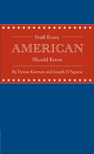 Stuff Every American Should Know (Stuff You Should Know) book cover by Denise Kiernan, Joseph D'Agnese