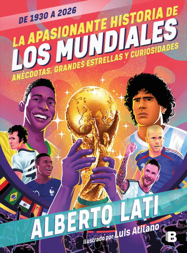La apasionante historia de los mundiales / The Exciting History of the World Cups book cover by Alberto Lati