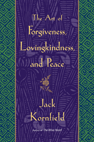 The Art of Forgiveness, Lovingkindness, and Peace book cover by Jack Kornfield