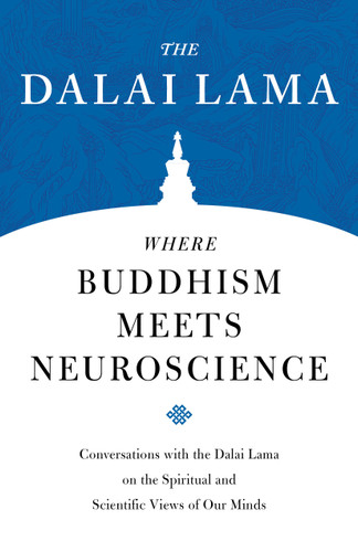 Where Buddhism Meets Neuroscience: Conversations with the Dalai Lama on the Spiritual and Scientific Views of Our Minds (Core Teachings of Dalai Lama) book cover by H.H. the Fourteenth Dalai Lama